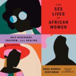 The Sex Lives of African Women, Nana Darkoa Sekyiamah