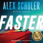 Faster, Alex Schuler