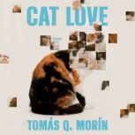 Cat Love, Tomas Q. Morin