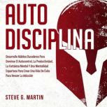 Autodisciplina, Steve G.  Martin