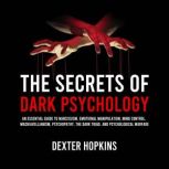 The Secrets of Dark Psychology, Dexter Hopkins
