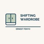 Shifting Wardrobe, Ernest Fenyo