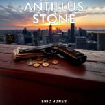 Antillus Stone, Eric Jones