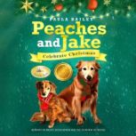 Peaches and Jake Celebrate Christmas, Paula Bailey