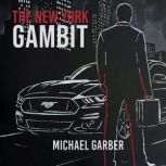 The New York Gambit, Michael Garber