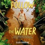Follow the Water, Ellen Cochrane