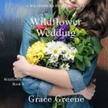 Wildflower Wedding, Grace Greene