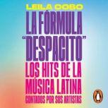 La Formula Despacito Los hits de l..., Leila Cobo