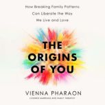 The Origins of You, Vienna Pharaon
