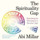 The Spirituality Gap, Abi Millar