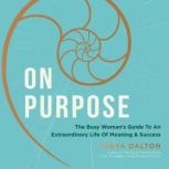 On Purpose, Tanya Dalton