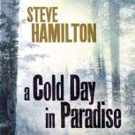 A Cold Day in Paradise, Steve Hamilton