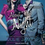 About That Night, Julie James