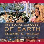 The Social Conquest of Earth, Edward O. Wilson