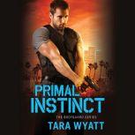 Primal Instinct, Tara Wyatt