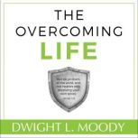 The Overcoming Life, Dwight L. Moody