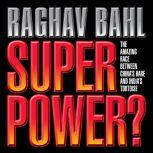 Super Power, Raghav Bahl