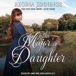 The Major's Daughter, Regina Jennings