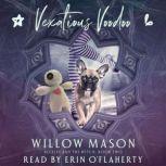 Vexatious Voodoo, Willow Mason