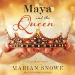 Maya and the Queen, Marian Snowe