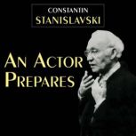 An Actor Prepares, Constantin Stanislavski