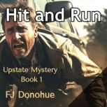 Hit and Run Upstate Mystery #1, FJ Donohue