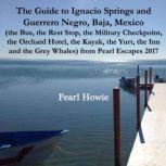 The Guide to Ignacio Springs and Guer..., Pearl Howie