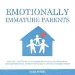 Emotionally Immature Parents, Bianca Rodgers
