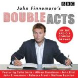 John Finnemores Double Acts, John Finnemore