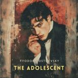The Adolescent, Part 3, Fyodor Dostoevsky