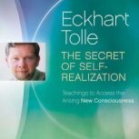 The Secret of SelfRealization, Eckhart Tolle