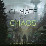 Climate of Chaos, Cassandra Newbould