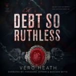 A Debt So Ruthless, Vero Heath