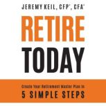 Retire Today, Jeremy Keil