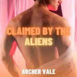 Claimed by the Aliens Gay Hucow Erot..., Archer Vale