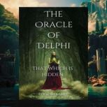 The Oracle of Delphi That Which is H..., Elyse DeBarre