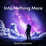 Into Nothing More, Jamie Castracani