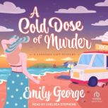 A Cold Dose of Murder, Emily George