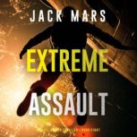 Extreme Assault An Axel Strike Actio..., Jack Mars