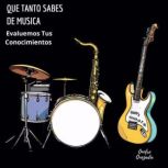 Que Tanto Sabes De Musica  Evaluemos..., Onofre Quezada