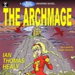 The Archmage, Ian Thomas Healy