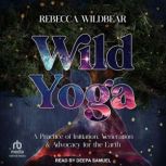 Wild Yoga, Rebecca Wildbear