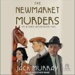 The Newmarket Murders, Jack Murray