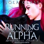 Running beside the Alpha, Lola Glass