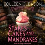Stakes, Cakes and Mandrakes, Colleen Gleason