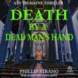Death by a Dead Mans Hand, Phillip Strang