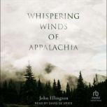 Whispering Winds of Appalachia, John Ellington