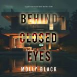 Behind Closed Eyes An Elise Close Ps..., Molly Black