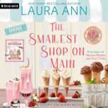 The Smallest Shop on Main, Laura Ann
