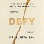 Defy, Dr. Sunita Sah